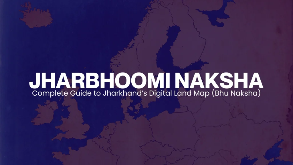 Jharbhoomi Naksha 2025: Complete Guide to Jharkhand’s Digital Land Map (Bhu Naksha) 1 Current image: Jharbhoomi Naksha